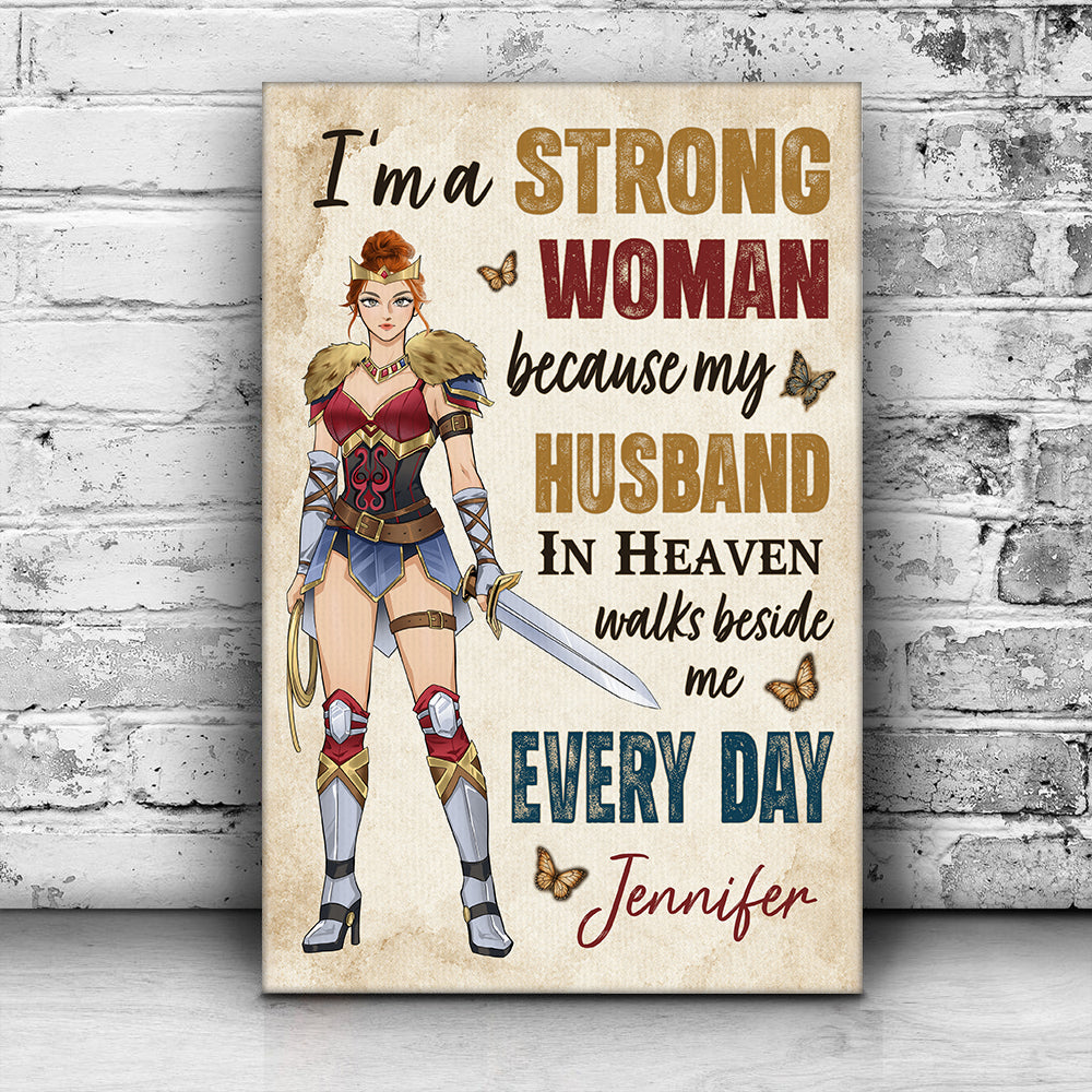 Personalized Woman Warrior I'm A Strong Woman Because My Husband In Heaven Poster Canvas