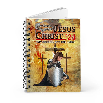 Personalized Woman Warrior Jesus Christ ‘24 Only Jesus Can Save This Nation, Daughter Of God Spiral Journal