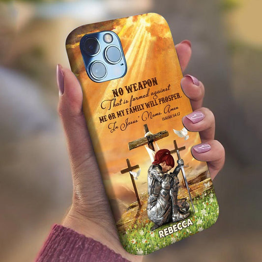 Personalized Woman Warrior No Weapon Formed Against Us Shall Prosper-Isaiah 54:17 Phone Case