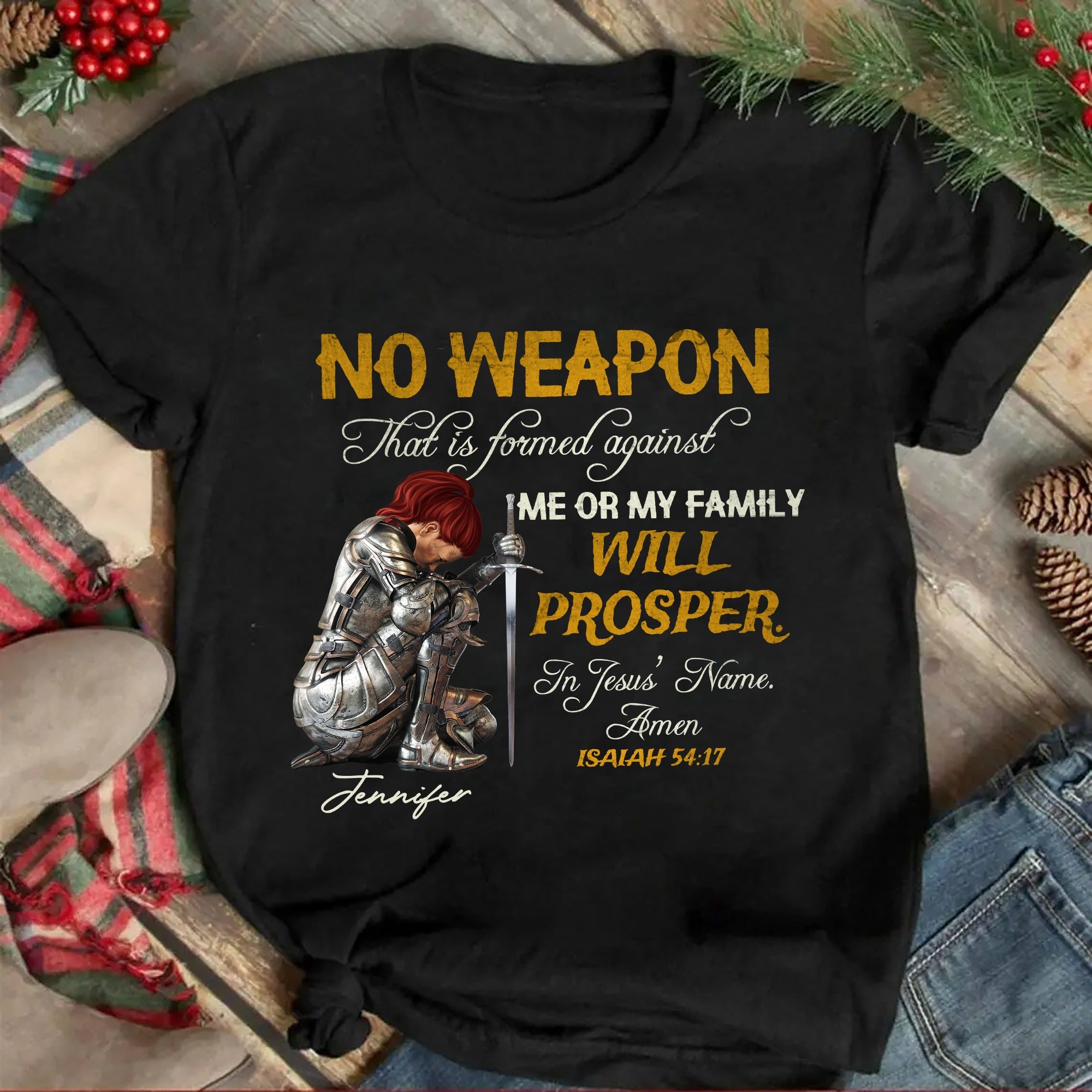 Personalized Woman Warrior No Weapon Formed Against Us Shall Prosper-Isaiah 54:17 T-Shirt