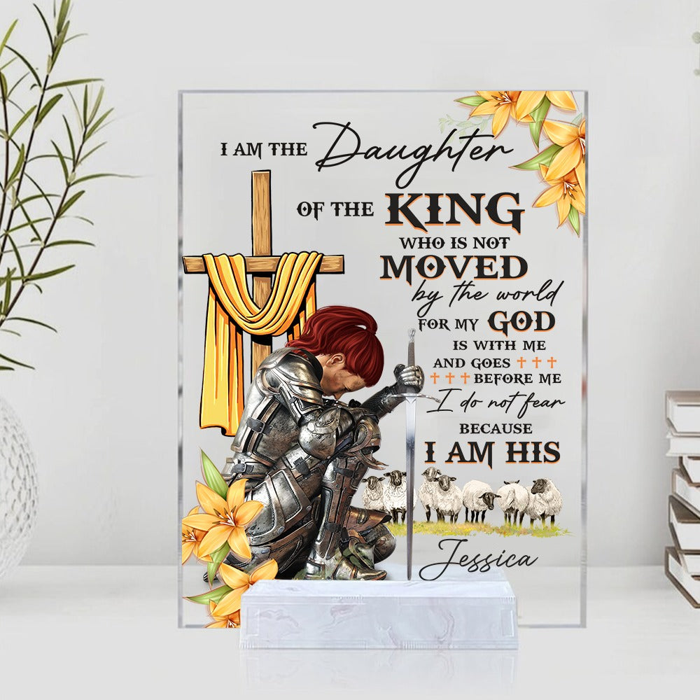 Personalized Woman Warrior Of God I Am The Daughter Of The King Do Not Fear Because I Am His Acrylic Plaque