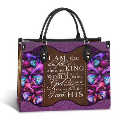 Personalized Woman Warrior Of God I Am The Daughter Of The King Do Not Fear Because I Am His Leather Bag