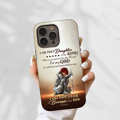 Personalized Woman Warrior Of God I Am The Daughter Of The King Do Not Fear Because I Am His Phone Case