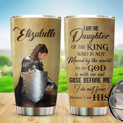 Personalized Woman Warrior Of God I Am The Daughter Of The King Do Not Fear Because I Am His Tumbler