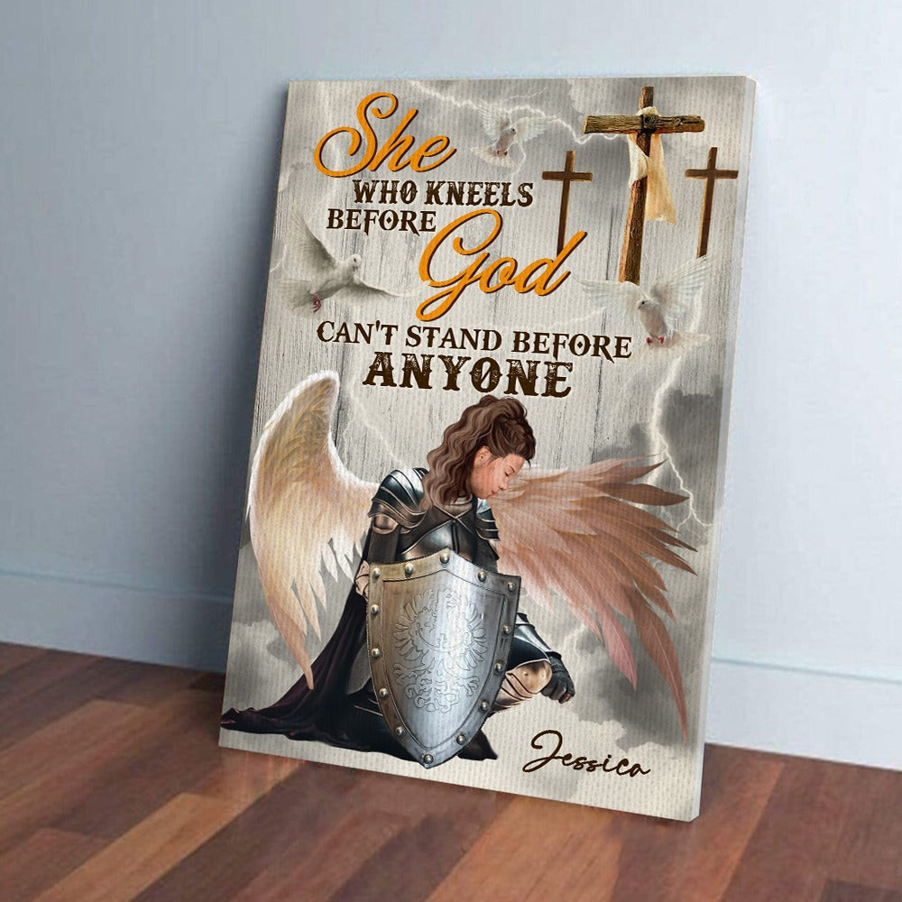 Personalized Woman Warrior Of God She Who Kneels Before God Can Stand Before Anyone Poster Canvas