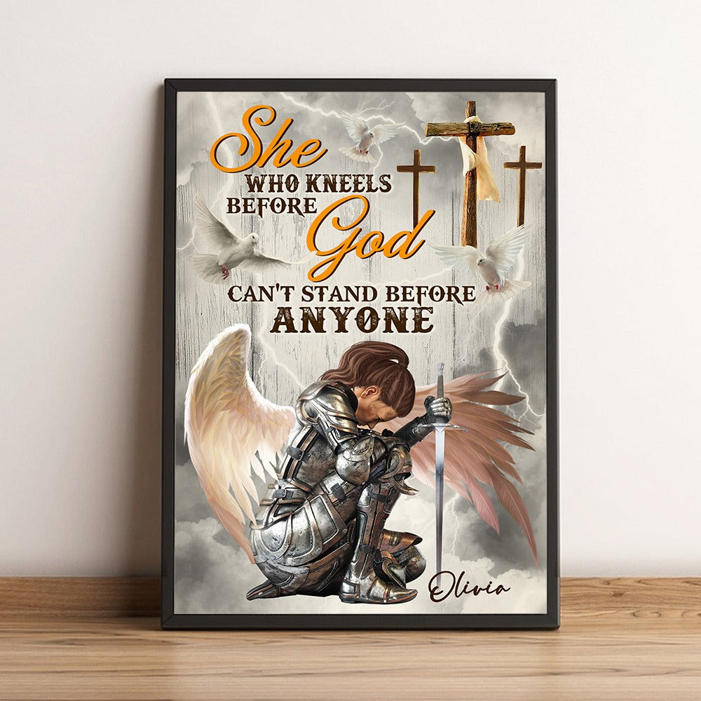 Personalized Woman Warrior Of God She Who Kneels Before God Can Stand Before Anyone Poster Canvas