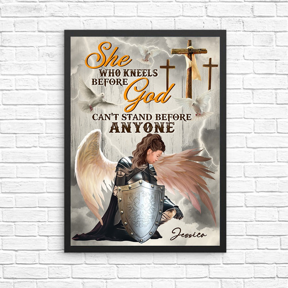 Personalized Woman Warrior Of God She Who Kneels Before God Can Stand Before Anyone Poster Canvas