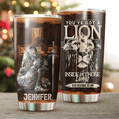 Personalized Woman Warrior Of God You've Got A Lion Inside Of Those Lungs Tumbler