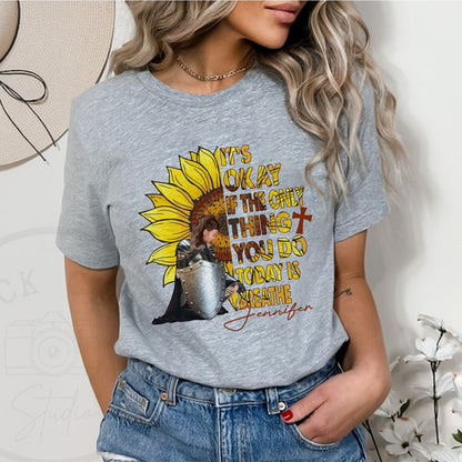 Personalized Woman Warrior Sunflower It's OK If The Only Thing You Did Today Was Breathe T-Shirt