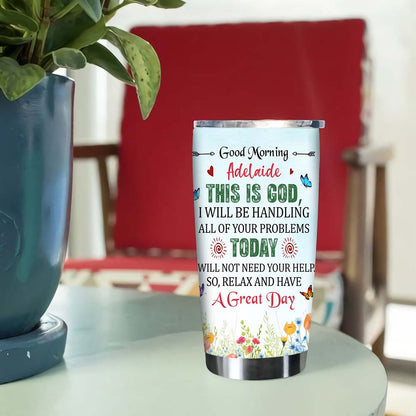 Personalized Woman Warrior of God This Is God I Will Be Handling All of Your Problems Today Tumbler