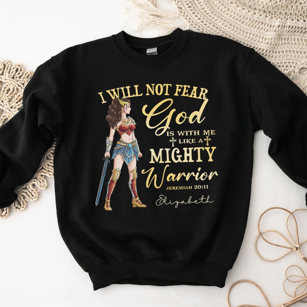 Personalized Wonder Woman Warrior Of God, I Will Not Fear For God Is With Me Jeremiah 20:11 Sweatshirt