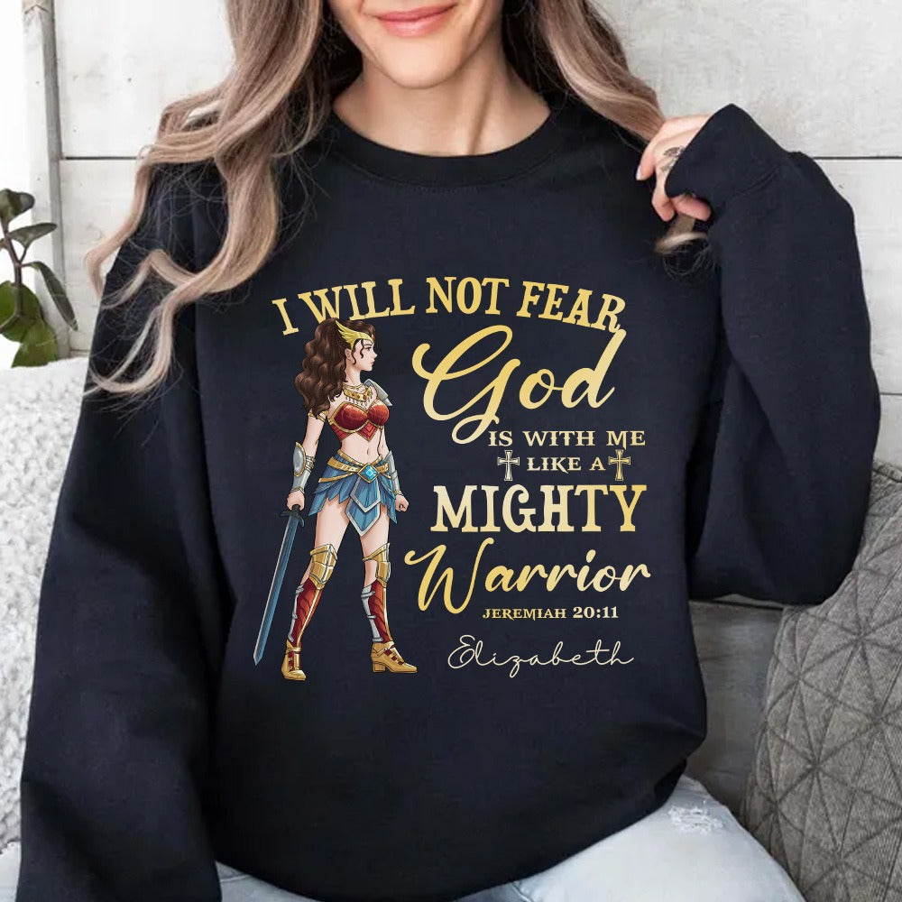 Personalized Wonder Woman Warrior Of God, I Will Not Fear For God Is With Me Jeremiah 20:11 Sweatshirt