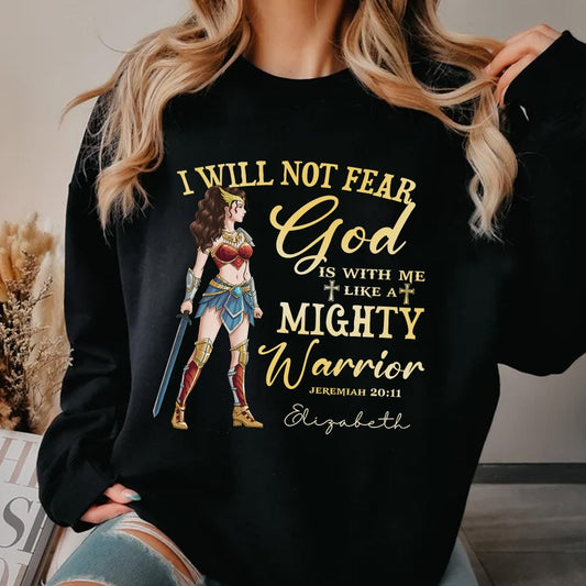 Personalized Wonder Woman Warrior Of God, I Will Not Fear For God Is With Me Jeremiah 20:11 Sweatshirt