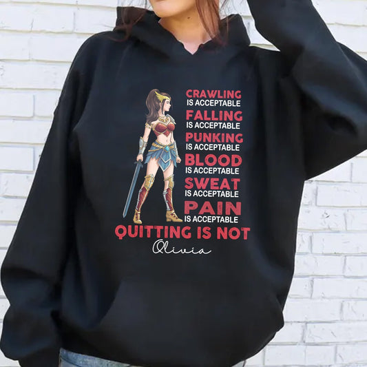 Personalized Wonder Woman Warrior, Crawling Is Acceptable Falling Is Acceptable Quitting Is Not Hoodie