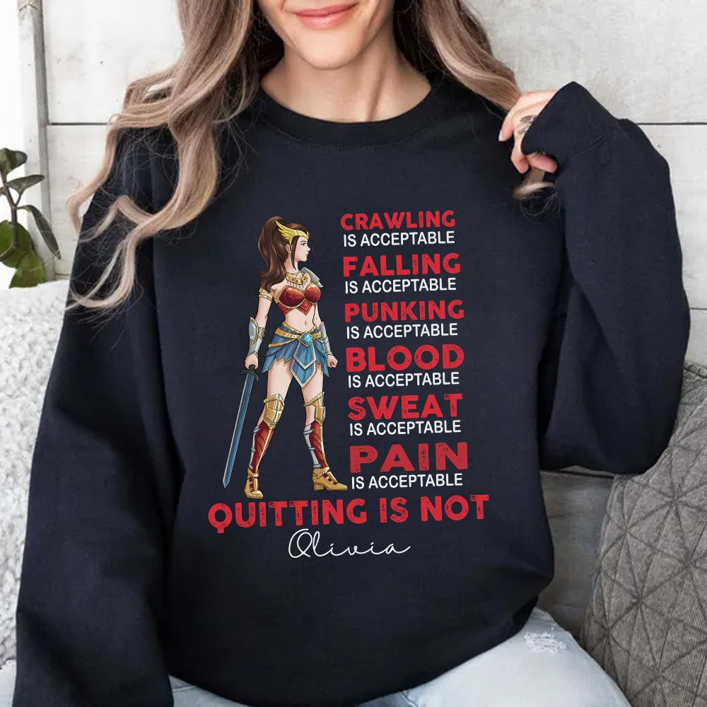 Personalized Wonder Woman Warrior, Crawling Is Acceptable Falling Is Acceptable Quitting Is Not Sweatshirt