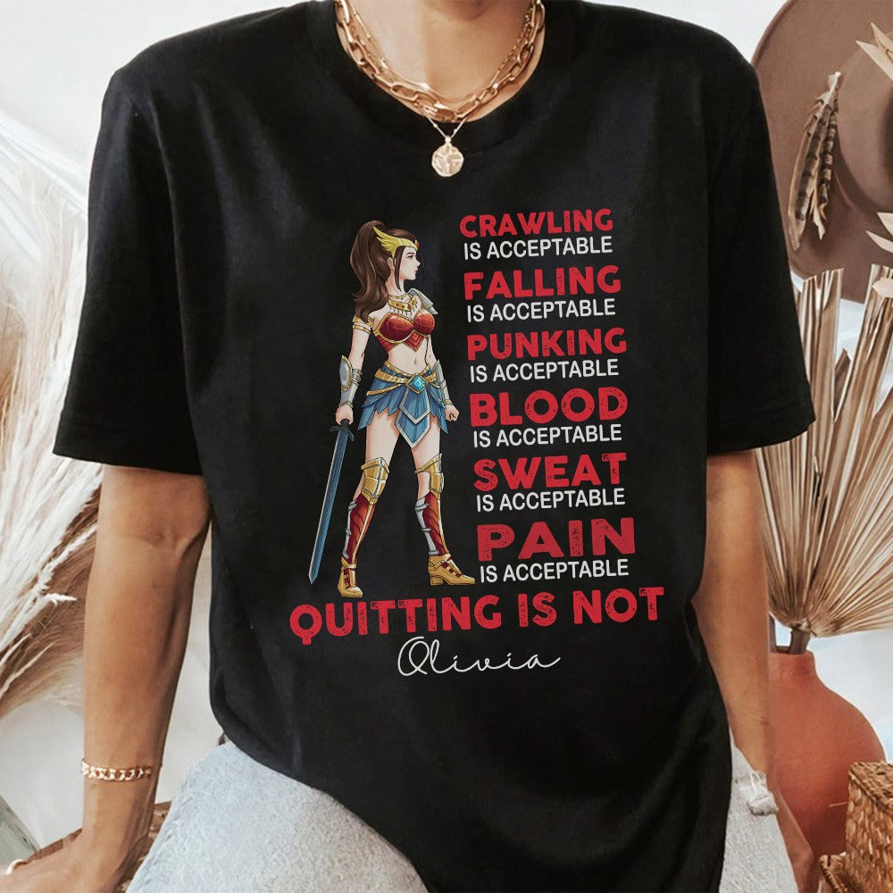 Personalized Wonder Woman Warrior, Crawling Is Acceptable Falling Is Acceptable Quitting Is Not T-Shirt