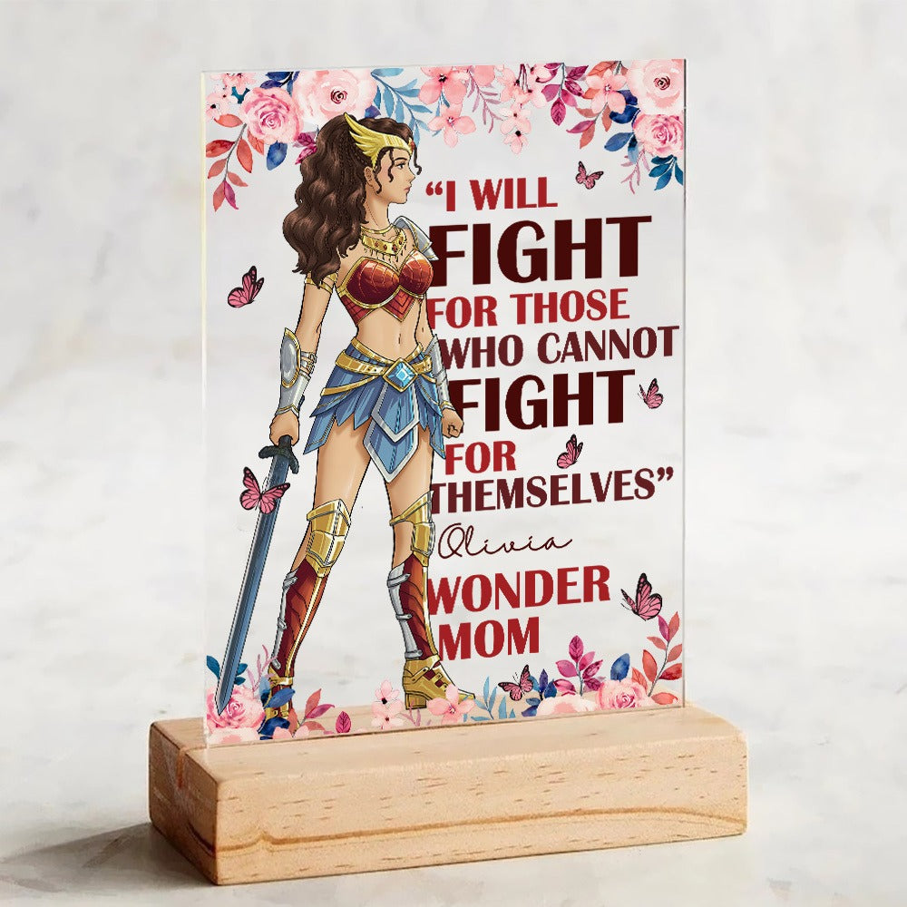 Personalized Wonder Woman Warrior, I Will Fight For Those Who Cannot Fight Acrylic Plaque