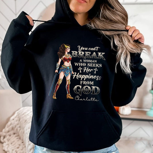 Personalized Wonder Woman Warrior, You Can't Break A Woman Who Seeks Her Happiness From God Hoodie