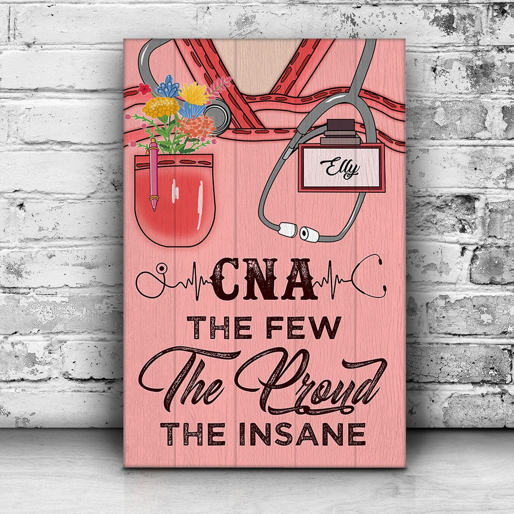 Personalized Nurse Cna The Few The Proud The Insane Veteran Poster Canvas