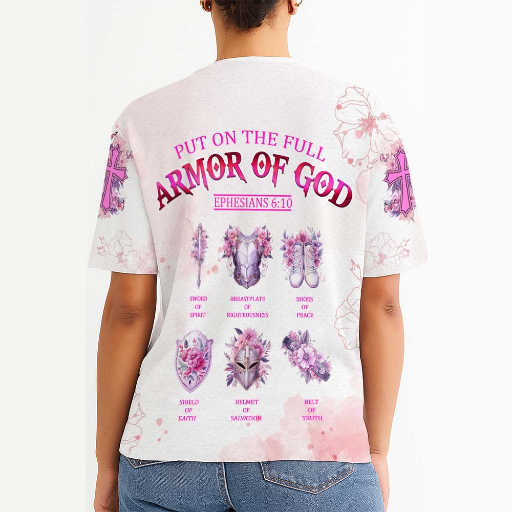 Put On The Full Armor Of God Ephesians 6:10 - Inspirational Christian 3D All Over Print T-Shirt and Hoodie