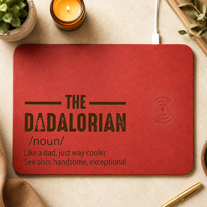 The Dadalorian Definition Like A Dad Just Way Cooler Leather Charging Mat