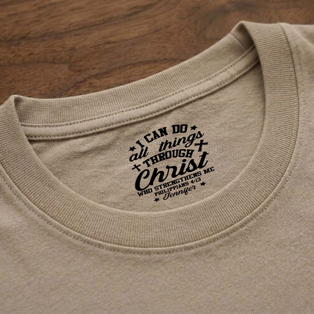 Personalized I Can All Things Through Christ Who Strengthens Me T-Shirt Print Neck