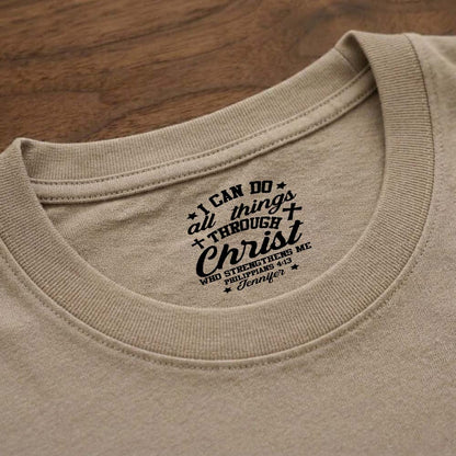 Personalized I Can All Things Through Christ Who Strengthens Me T-Shirt Print Neck