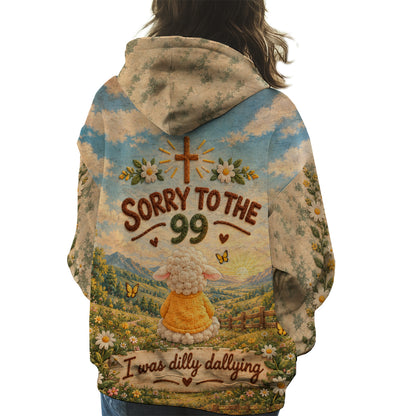 Sorry To The 99 I Was Dilly Dallying Christian Sheep Funny 3D All Over Print T-Shirt And Hoodie