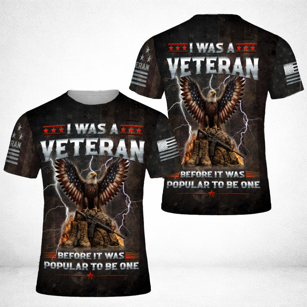 I Was A Veteran Eagle Military 3D All Over Print T-Shirt And Hoodie