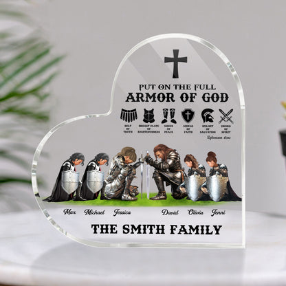 The Family Warrior Of God, Put On The Full Armor Of God Ephesians 6:10 - Personalized Christian Heart Acrylic Plaque