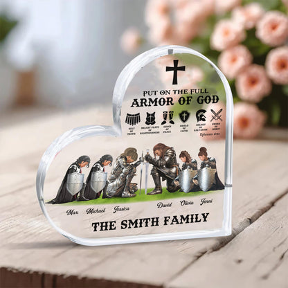 The Family Warrior Of God, Put On The Full Armor Of God Ephesians 6:10 - Personalized Christian Heart Acrylic Plaque