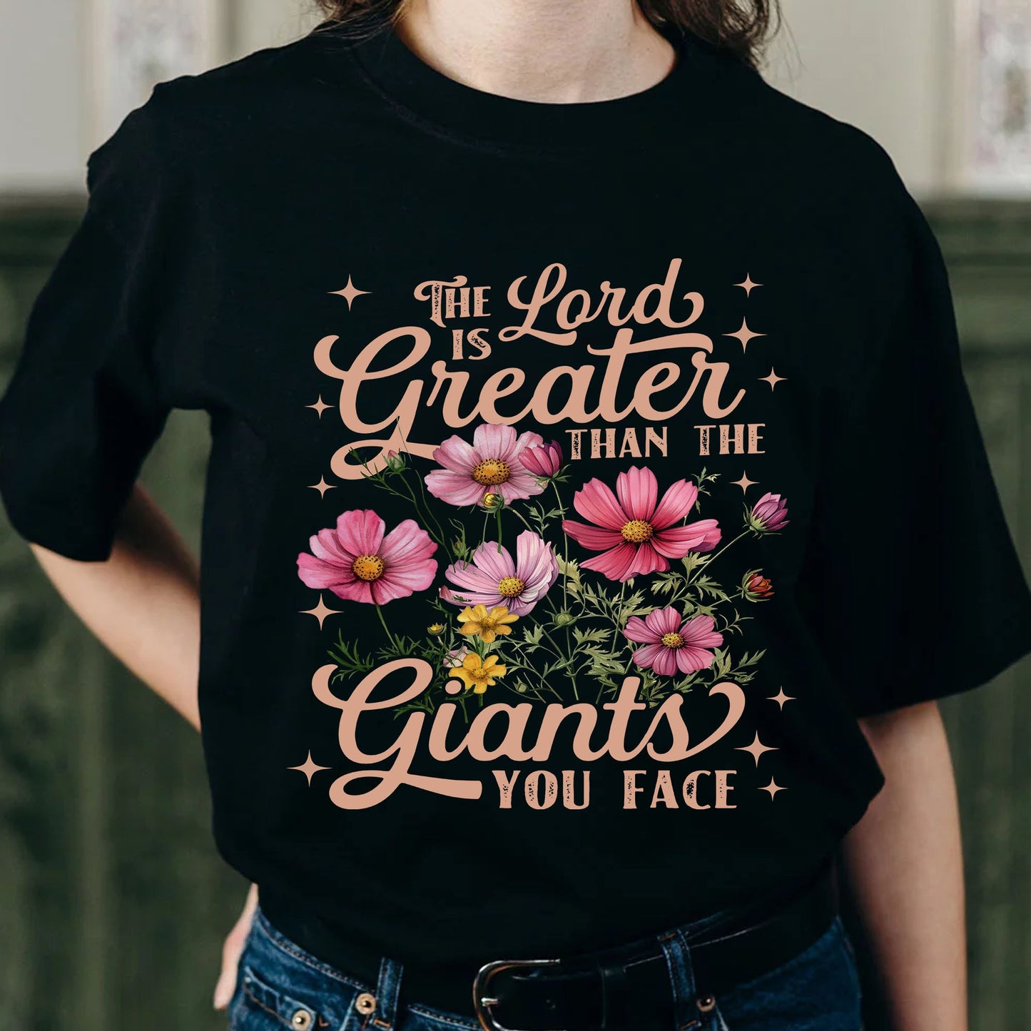 The Lord Is Greater Than The Giants You Face Shirt - Inspirational Christian T-Shirt