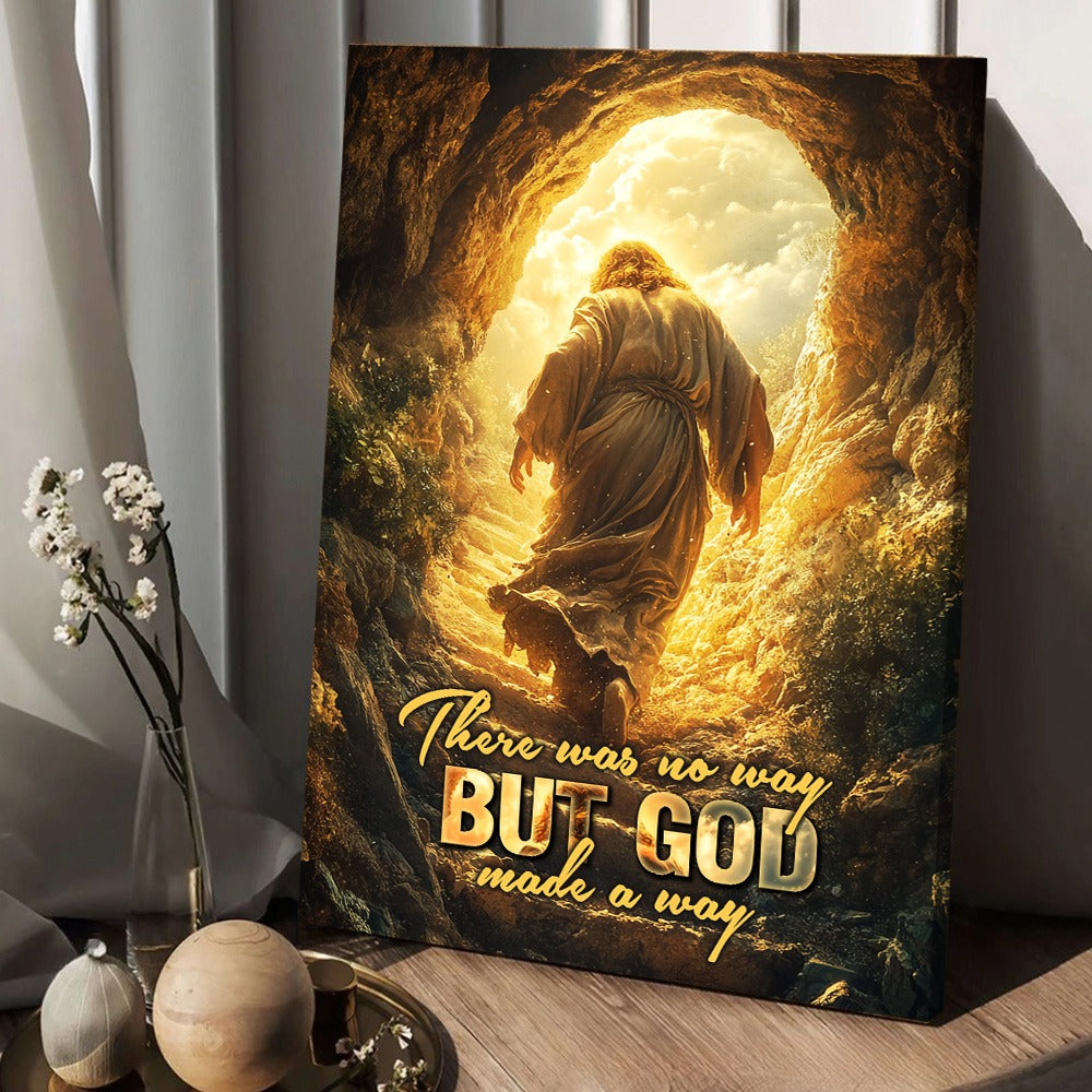 There Was No Way But God Made A Way - Inspirational Christian Poster Canvas