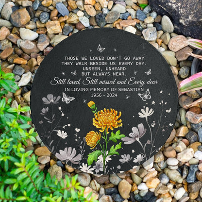 Those We Love Don't Go Away Memorial Gardening Gift-Personalized Birth Month Flower Garden Stone