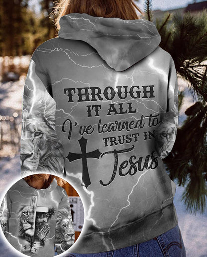 Through It All I Have Learned To Trust In Jesus Amen 3D All Over Print T-Shirt And Hoodie