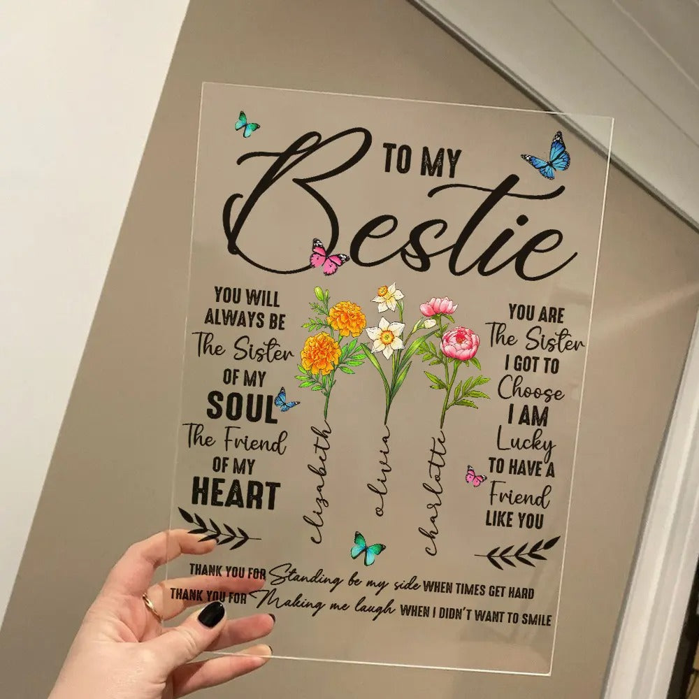 To My Bestie Thank You For Standing By My Side Friendship - Personalized Birth Flower Acrylic Plaque