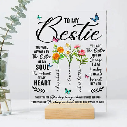 To My Bestie Thank You For Standing By My Side Friendship - Personalized Birth Flower Acrylic Plaque