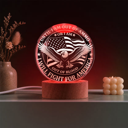 Until I Am Out of Ammo or I Am Out of Blood I Will Fight for America Crystal Ball Night Light