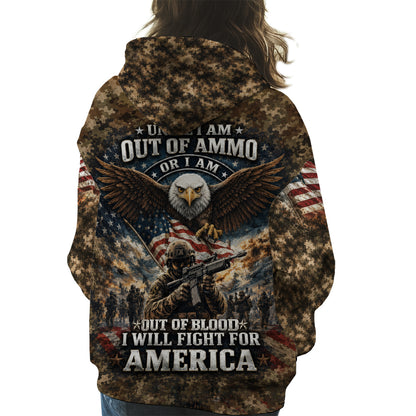 Until I Am Out of Ammo or Out of Blood I Will Fight for America 3D All Over Print T-Shirt And Hoodie