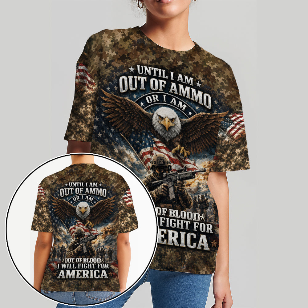 Until I Am Out of Ammo or Out of Blood I Will Fight for America 3D All Over Print T-Shirt And Hoodie
