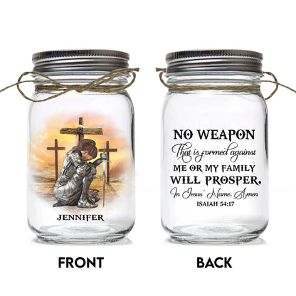 Warrior Of God No Weapon That Is Formed Against Me - Amen Isaiah 54:17 - Personalized Warrior Mason Jar Light