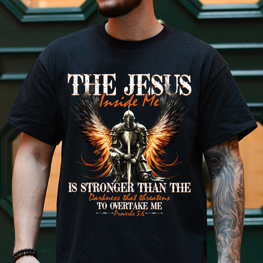 Warrior Of God The Jesus Inside Me Proverbs 3:6 - Inspirational Christian T-Shirt