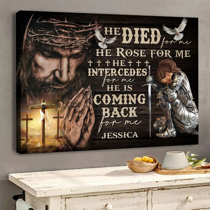 Warrior Of God, He Died For Me He Rose For Me - Personalized Christian Poster Canvas