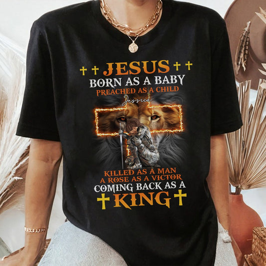 Warrior Of God, Jesus Born As A Baby Preached As A Child - Personalized Gift For Christian T-Shirt
