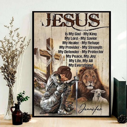 Warrior Of God, Jesus Is My God My King My Lord - Personalized Christian Poster Canvas