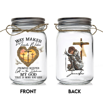 Warrior Of God, Way Maker Miracle Worker Promise Keeper - Personalized Christian Mason Jar Light