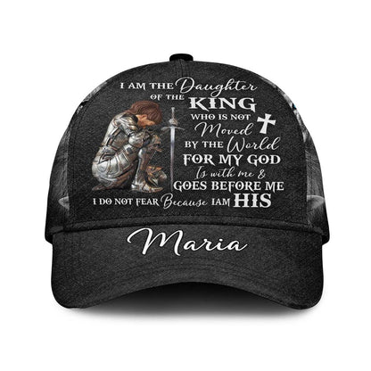 Personalized Woman Warrior Of God I Am The Daughter Of The King Do Not Fear Because I Am His Over Print Classic Cap