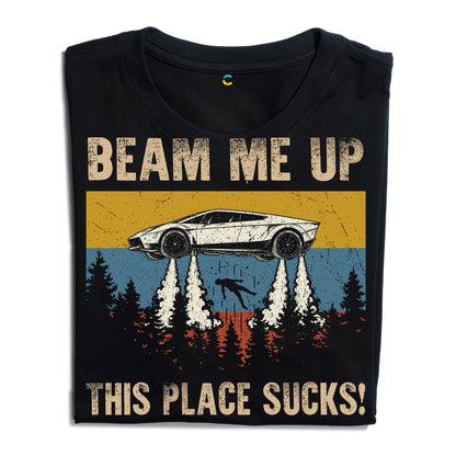 Beam Me Up This Place Sucks! Ufo Car Flying T-Shirt