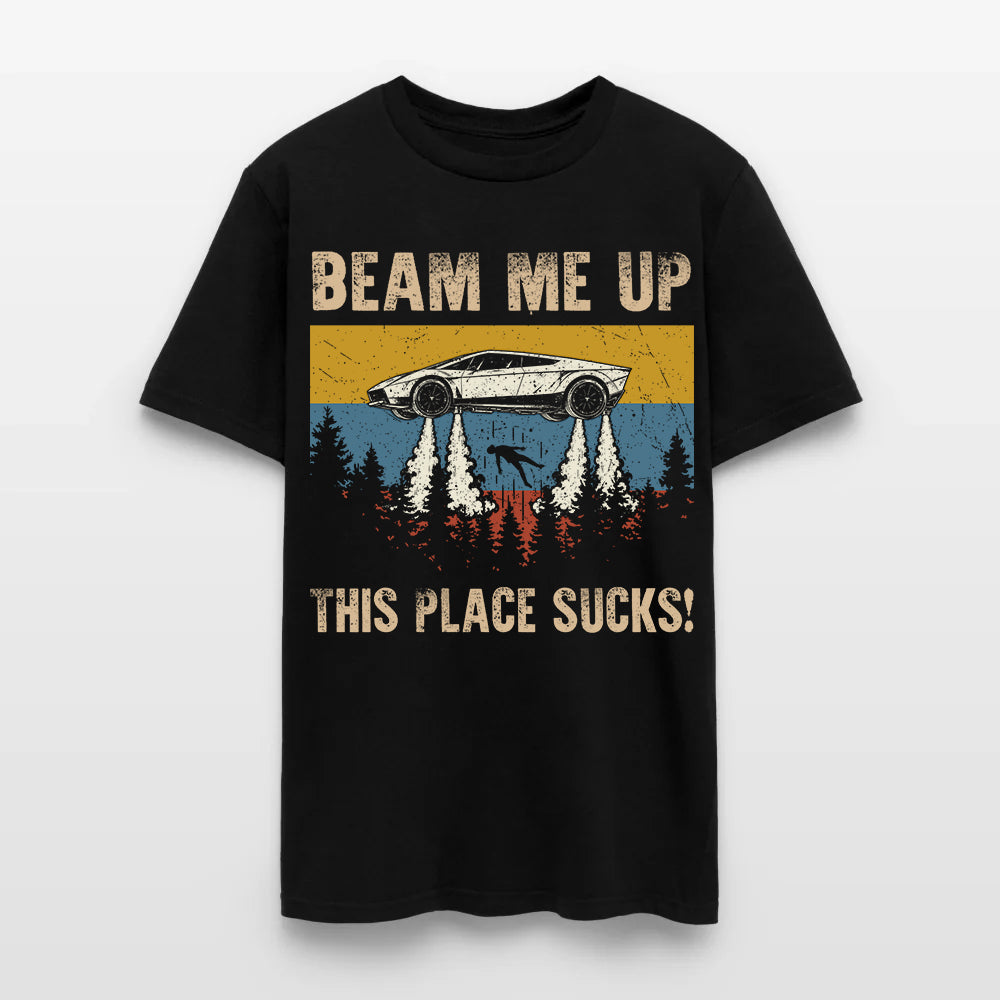 Beam Me Up This Place Sucks! Ufo Car Flying T-Shirt