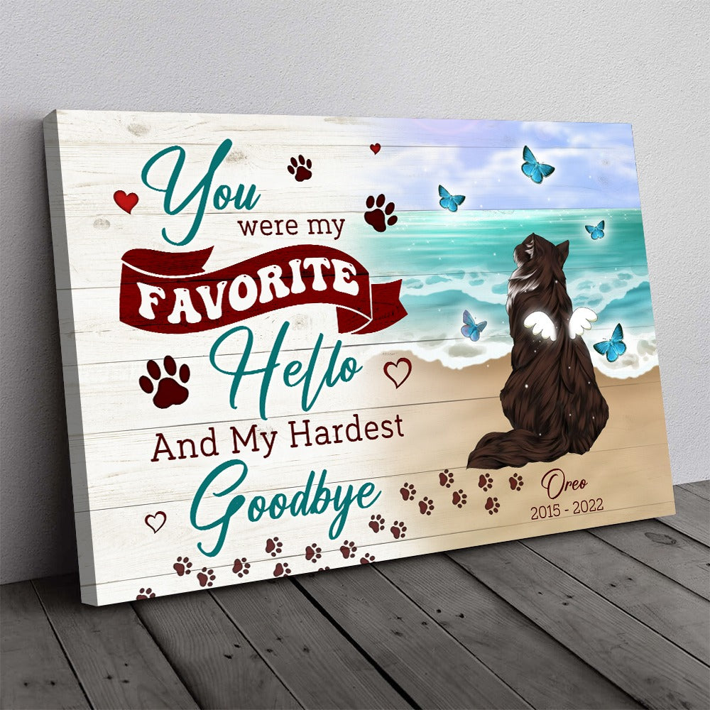 Personalized Cat You Were My Favorite Hello and My Hardest Goodbye Canvas Prints And Poster